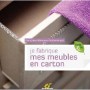 Je fabrique mes meubles en carton