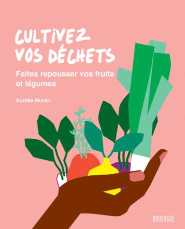 Cultivez vos dechets