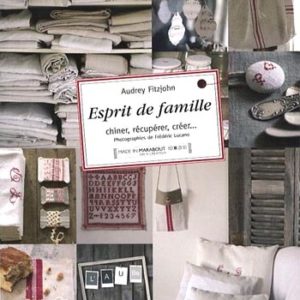 Esprit de famille : chiner, récupérer, créer