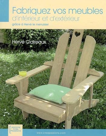 #htmlcaption_4047 Fabriquez vos meubles interieur exterieur