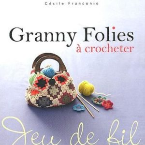 Granny folies à crocheter