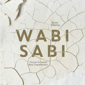 Livre : Wabi Sabi, Trouver la beauté dans l’imperfection