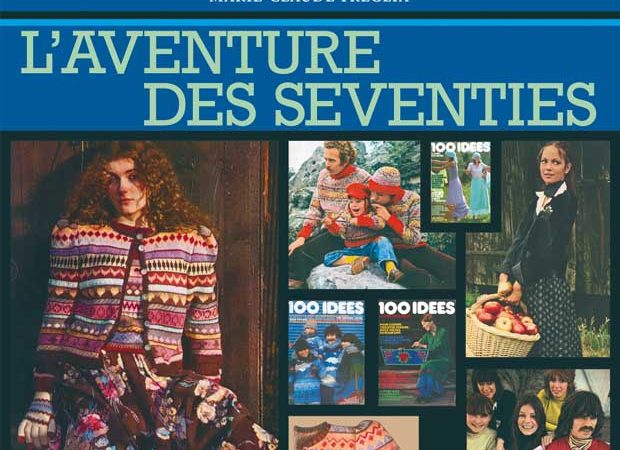 Livre : Cent idées, l’aventure des seventies