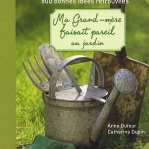 Ma grand-mère faisait pareil au jardin
