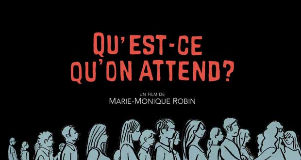 Documentaire : " Qu’est-ce qu’on attend ? " le DVD est sorti