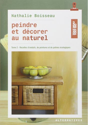 Peindre et décorer au naturel, tome 2