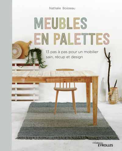 MEUBLES EN BOIS A FABRIQUER SOI-MÊME - par Nathalie Boisseau - Optimise mon  espace